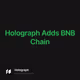 Holograph Adds BNB Chain