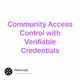 Community Access Control with Verifiable Credentials