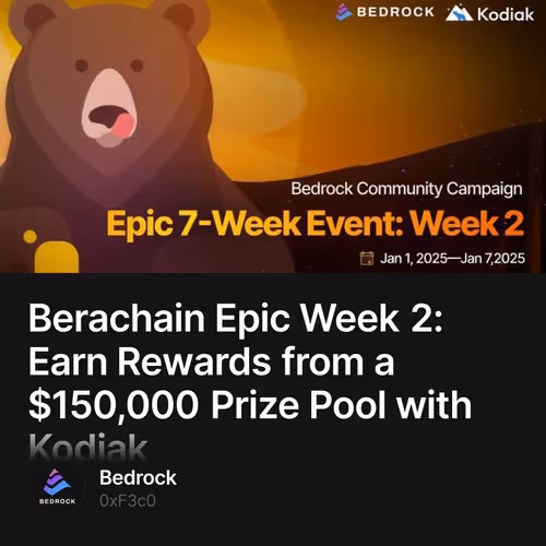 Berachain Epic Week 2: Earn Rewards from a $150,000 Prize Pool with Kodiak