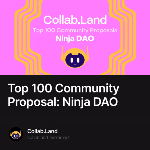 Top 100 Community Proposal: Ninja DAO