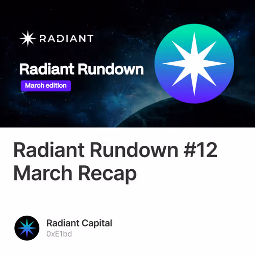 Radiant Rundown #12 March Recap