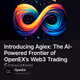 Introducing Agiex: The AI-Powered Frontier of OpenEX’s Web3 Trading Ecosystem