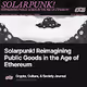 Solarpunk Reimagining Public Goods in the Age of Ethereum