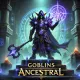 Goblins Ancestral