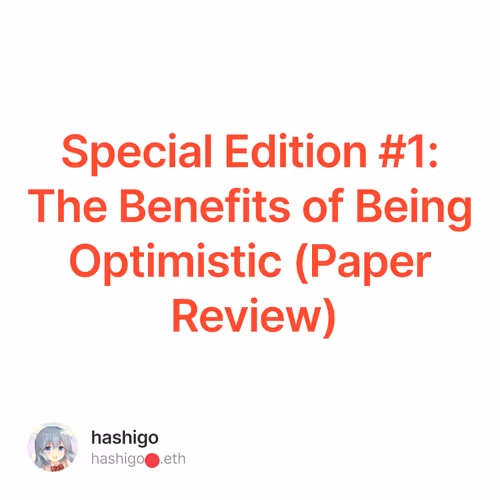 Special Edition #1: The Benefits of Being Optimistic (Paper Review)