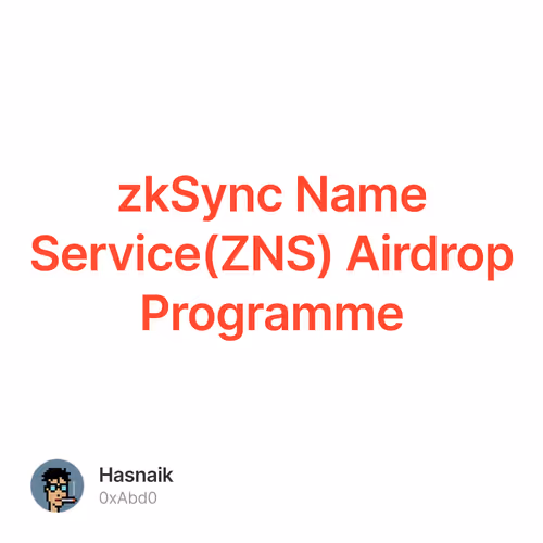 zkSync Name Service(ZNS) Airdrop Programme