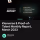 Kleoverse & Proof-of-Talent Monthly Report, March 2023