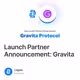 Launch Partner Announcement: Gravita