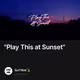 "Play This at Sunset"