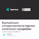 Karma forum enhancements to improve contributor recognition and reputation