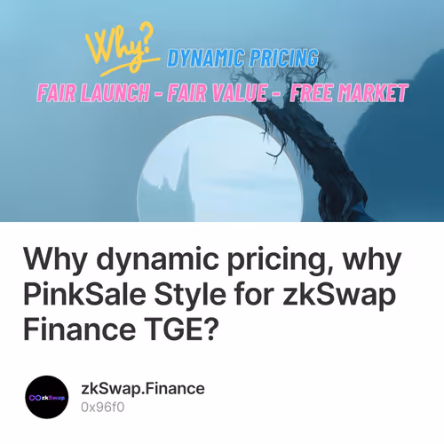 Why dynamic pricing, why PinkSale Style for zkSwap Finance TGE?