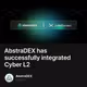 AbstraDEX has successfully integrated Cyber L2