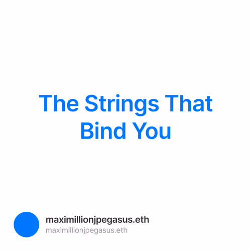 The Strings That Bind You