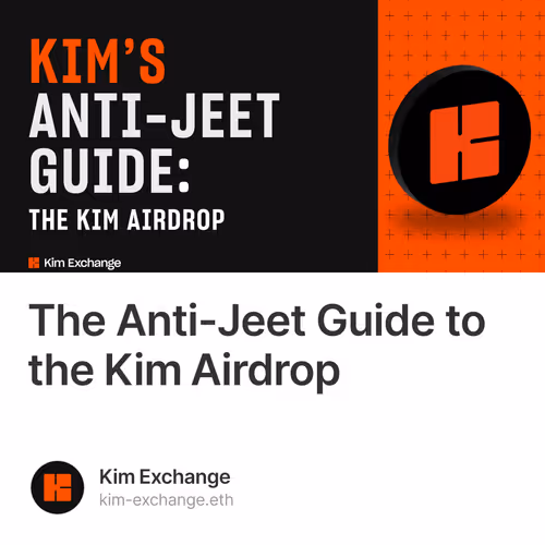 The Anti-Jeet Guide to the Kim Airdrop