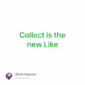 Collect is the new Like