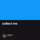 collect me