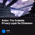 Aztec The Scalable Privacy Layer for Ethereum