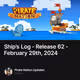 Ship’s Log - Release 62 - February 29th, 2024