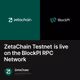 ZetaChain Testnet is live on the BlockPI RPC Network