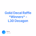 Golid Decal Raffle *Winners* - L30 Decagon 75/500