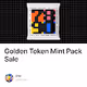Golden Token Mint Pack Sale