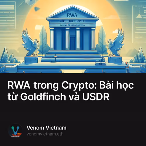 RWA trong Crypto: Bài học từ Goldfinch và USDR