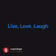 Live, Love, Laugh V2