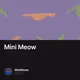 Mini Meow