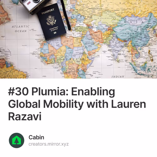 #30 Plumia: Enabling Global Mobility with Lauren Razavi