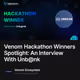 Venom Hackathon Winners Spotlight: An Interview With Unb@nk