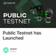Public Testnet has Launched