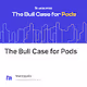 The Bull Case for Pods V2