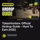 TokenHunters Official Airdrop Guide - Hunt To Earn (H2E)