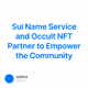 Sui Name Service and Occult NFT Partner to Empower the Community
