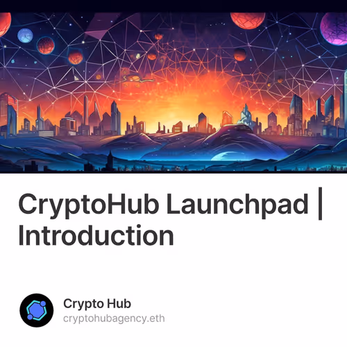 CryptoHub Launchpad | Introduction