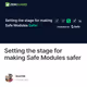 Setting the stage for making Safe Modules safer