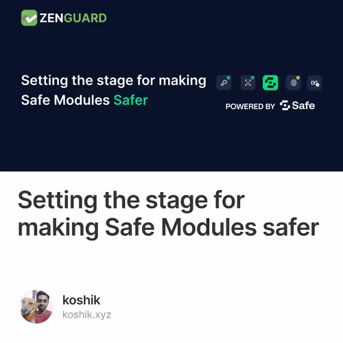 Setting the stage for making Safe Modules safer