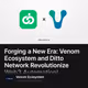 Forging a New Era: Venom Ecosystem and Ditto Network Revolutionize Web3 Automation!