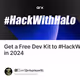Get a Free Dev Kit to #HackWithHaLo in 2024