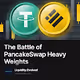 The Battle of PancakeSwap Heavy Weights