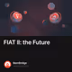 FIAT II: the Future
