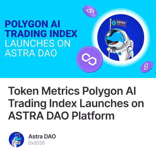 Token Metrics Polygon AI Trading Index Launches on ASTRA DAO Platform