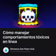 Cómo manejar comportamientos tóxicos en línea