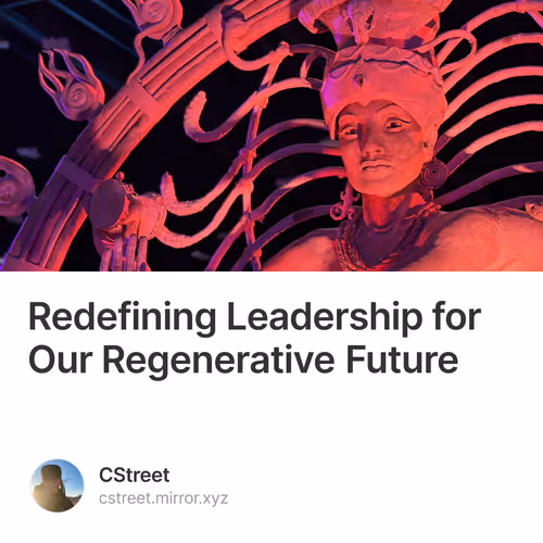 Redefining Leadership for Our Regenerative Future