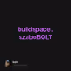 buildspace . szaboBOLT