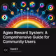 Agiex Reward System: A Comprehensive Guide for Community Users