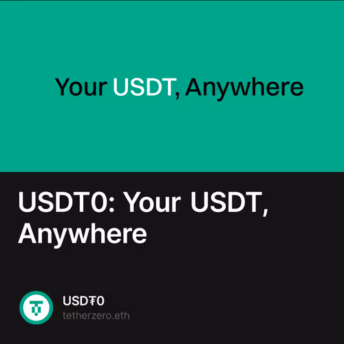 USDT0: Your USDT, Anywhere