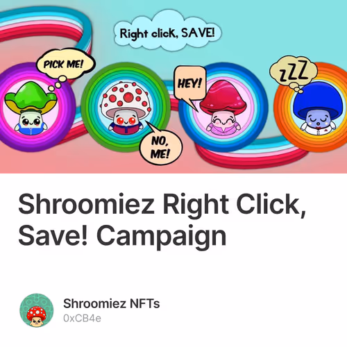 Shroomiez Right Click, Save! Campaign