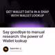 Say goodbye to manual research: the power of Wallet lookup