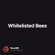 Whitelisted Bees